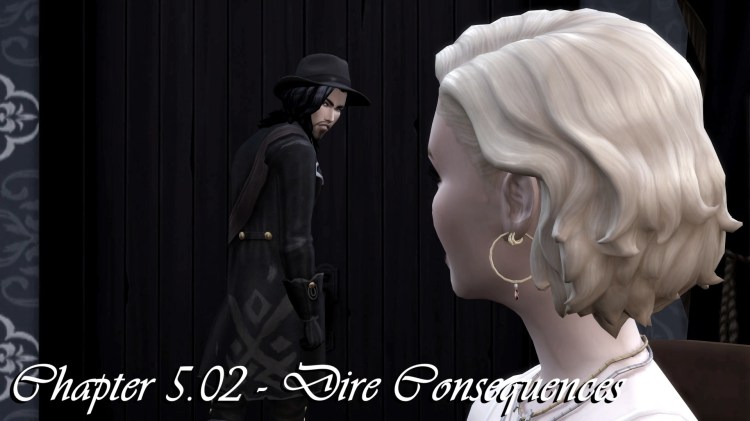 Chapter 5.02 – Dire&nbsp;Consequences